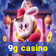 9g casino